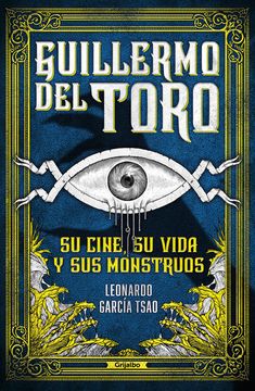 portada Guillermo del Toro. Su Cine, su Vida y sus Monstruos (in Spanish)
