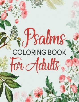 portada Psalms Coloring Book For Adults: A Beautiful Coloring Book For Creative Adults (in English)