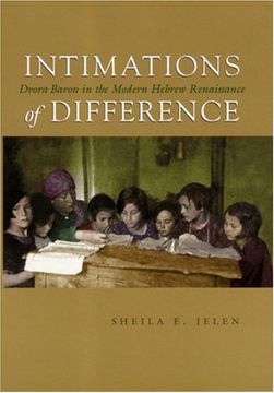 portada Intimations of Difference: Dvora Baron in the Modern Hebrew Renaissance (Judaic Traditions in Literature, Music, and Art) (en Inglés)