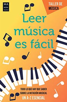 portada Leer Música Es Fácil: Todo Lo Que Hay Que Saber Sobre La Notación Musical (in Spanish)
