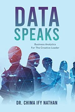 portada Data Speaks: Business Analytics for the Creative Leader (in English)