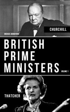 portada British Prime Ministers Volume 1: Margaret Thatcher And Winston Churchill (in English)