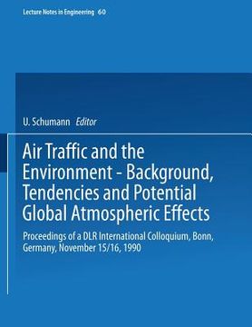 portada air traffic and the environment - background, tendencies and potential global atmospheric effects: proceedings of a dlr international colloquium, bonn (en Inglés)