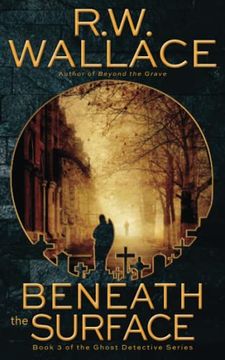 portada Beneath the Surface: A Ghost Detective Novel (en Inglés)