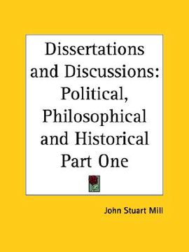 portada dissertations and discussions: political, philosophical and historical part one (in English)