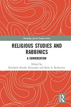 portada Religious Studies and Rabbinics: A Conversation (Routledge Jewish Studies Series)