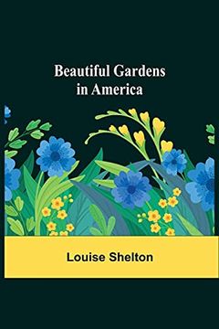 portada Beautiful Gardens in America (in English)