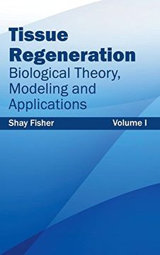 portada Tissue Regeneration: Biological Theory, Modeling and Applications (Volume i): 1 (in English)