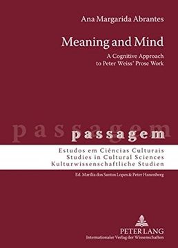 portada Meaning and Mind: A Cognitive Approach to Peter Weiss' Prose Work (Passagem) (en Inglés)