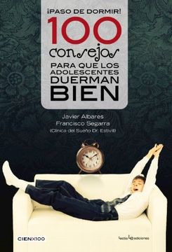 Paso de Dormir! 100 Consejos Para que los Adolescentes Duerman Bien