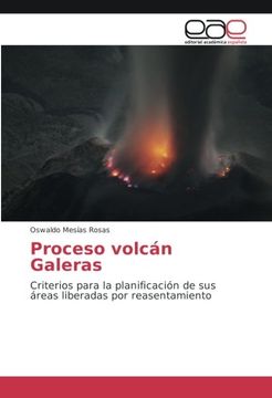 portada Proceso volcán Galeras: Criterios para la planificación de sus áreas liberadas por reasentamiento (Spanish Edition)