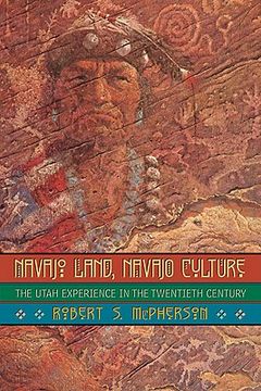 portada navajo land, navajo culture: the utah experience in the twentieth century (en Inglés)