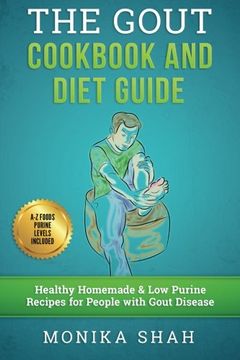 portada Gout Cookbook: 85 Healthy Homemade & Low Purine Recipes for People with Gout (A Complete Gout Diet Guide & Cookbook)