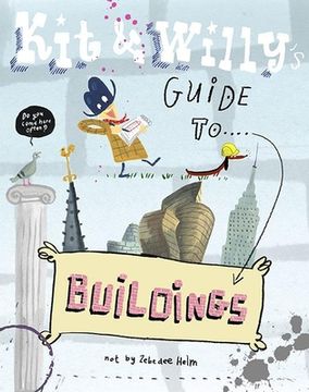 portada Kit & Willy's Guide to Buildings (Kit and Willy's Guide) (en Inglés)