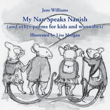 portada My nan Speaks Nanish: And Other Poems for Kids and Wannabes (en Inglés)