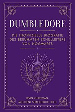 portada Dumbledore: Die Inoffizielle Biografie des Berühmten Schulleiters von Hogwarts (en Alemán)