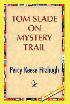 portada tom slade on mystery trail (en Inglés)