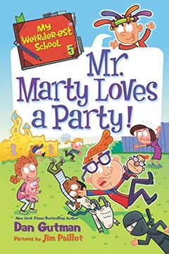 portada My Weirder-Est School: Mr. Marty Loves a Party! 5 (en Inglés)