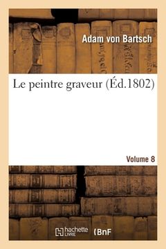 portada Le Peintre Graveur. Volume 8 (in French)