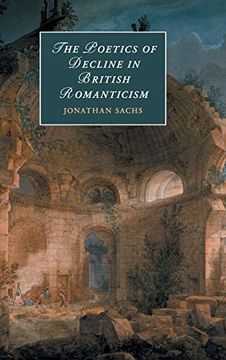 portada The Poetics of Decline in British Romanticism (Cambridge Studies in Romanticism) (en Inglés)