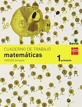 portada Cuaderno De Matemáticas. 1 Primaria, 3 Trimestre. Savia (in Spanish)