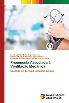 portada Pneumonia Associada à Ventilação Mecânica: Unidade de Terapia Intensiva Adulta (en Portugués)