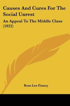 portada causes and cures for the social unrest: an appeal to the middle class (1922)