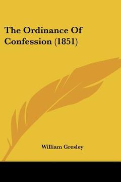 portada the ordinance of confession (1851) (en Inglés)