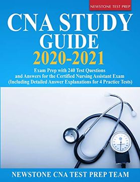 portada Cna Study Guide 2020-2021: Exam Prep With 240 Test Questions and Answers for the Certified Nursing Assistant Exam (Including Detailed Answer Explanations for 4 Practice Tests)