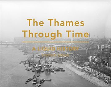 portada The Thames Through Time: A Liquid History