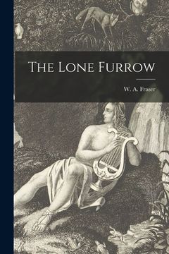 portada The Lone Furrow [microform] (in English)