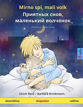 portada Mirno Spi, Mali Volk - приятных снов, маленький волчонок (Slovenščina - Ruščina): Dvojezična Otroška Knjiga (Sefa Picture Books in two Languages) (in Slovene)