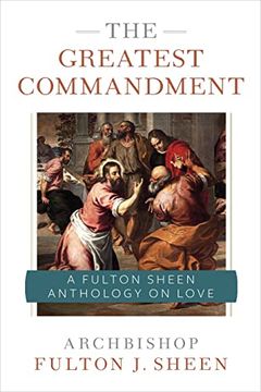portada The Greatest Commandment: A Fulton Sheen Anthology on Love (en Inglés)