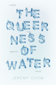 portada The Queerness of Water: Troubled Ecologies in the Eighteenth Century (Under the Sign of Nature: Explorations in Environmental Humanities) (en Inglés)