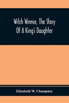 portada Witch Winnie, The Story Of A King'S Daughter (en Inglés)
