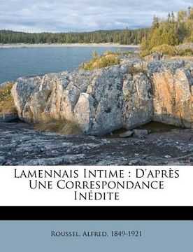 portada Lamennais Intime: D'Après Une Correspondance Inédite (en Francés)