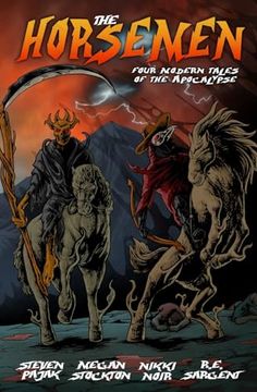 The Horsemen: Four Modern Tales of the Apocalypse