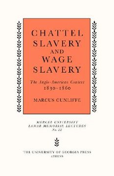 portada chattel slavery and wage slavery: the anglo-american context 1830-1860 (in English)