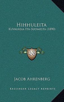 portada hihhuleita: kuvauksia ita-suomesta (1890) (in English)