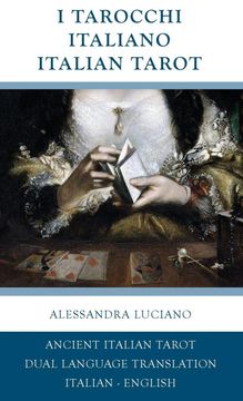 portada I Tarocchi Italiano - Italian Tarot: Italian - English Dual Language Translation (en Inglés)