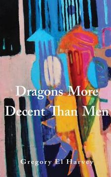 portada Dragons More Decent Than Men (en Inglés)