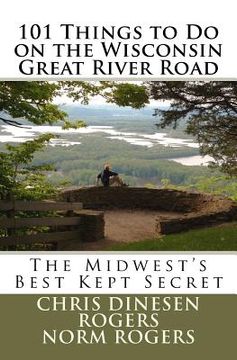 portada 101 things to do on the wisconsin great river road (en Inglés)
