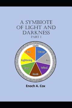 portada A Symbiote Tale of Light and Darkness: Part 1 (en Inglés)