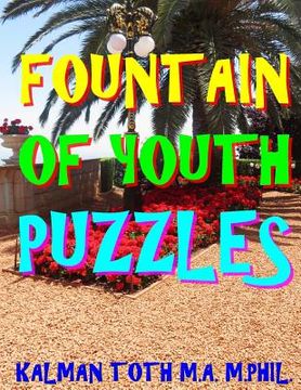 portada Fountain of Youth Puzzles: 133 Large Print Themed Word Search Puzzles (en Inglés)