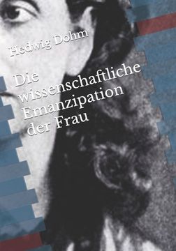 portada Die wissenschaftliche Emanzipation der Frau (en Alemán)