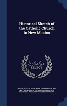 portada Historical Sketch of the Catholic Church in New Mexico