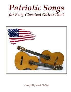 portada Patriotic Songs for Easy Classical Guitar Duet (en Inglés)