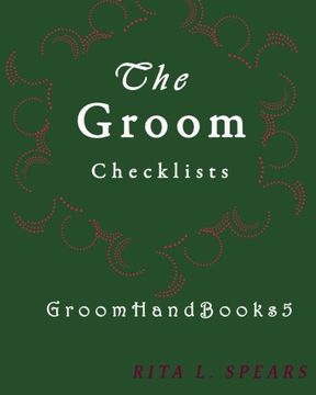 portada The Groom checklists: The Portable guide Step-by-Step to organizing the groom budget: Volume 5 (GroomHandBooks)