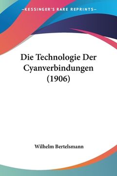 portada Die Technologie Der Cyanverbindungen (1906) (in German)