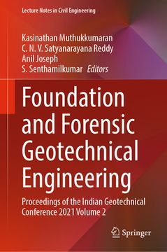 portada Foundation and Forensic Geotechnical Engineering: Proceedings of the Indian Geotechnical Conference 2021 Volume 2 (en Inglés)